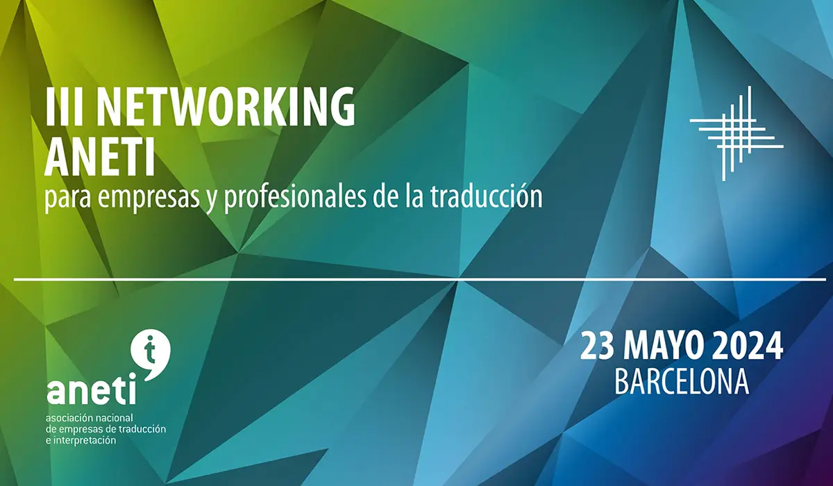 III Networking ANETI para empresas y profesionales de la traducción en Barcelona
