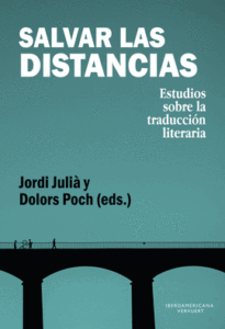 Salvar las distancias. Estudios sobre la traducción literaria. Portada.