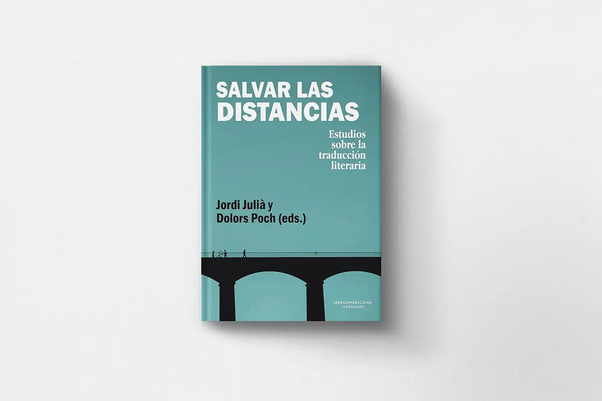 Salvar las distancias. Estudios sobre la traducción literaria