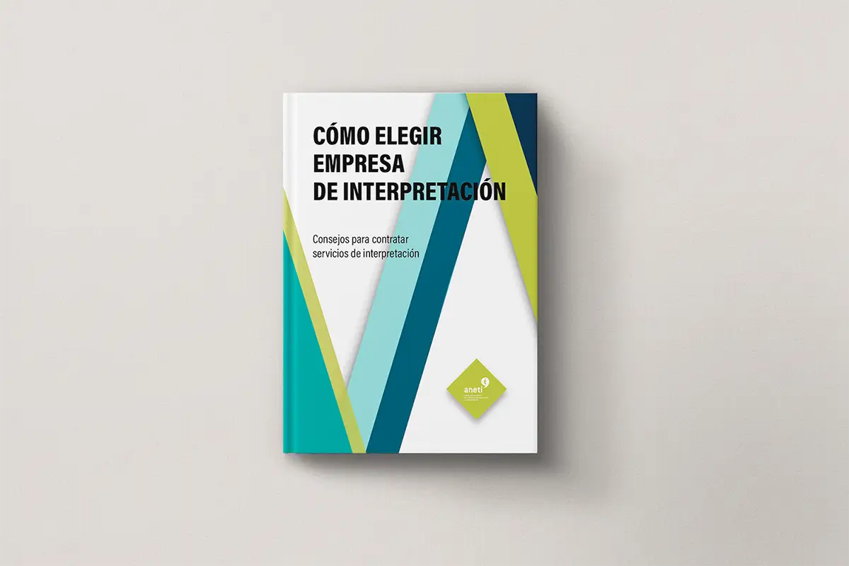 ANETI publica una nueva guía con consejos para elegir empresa de interpretación