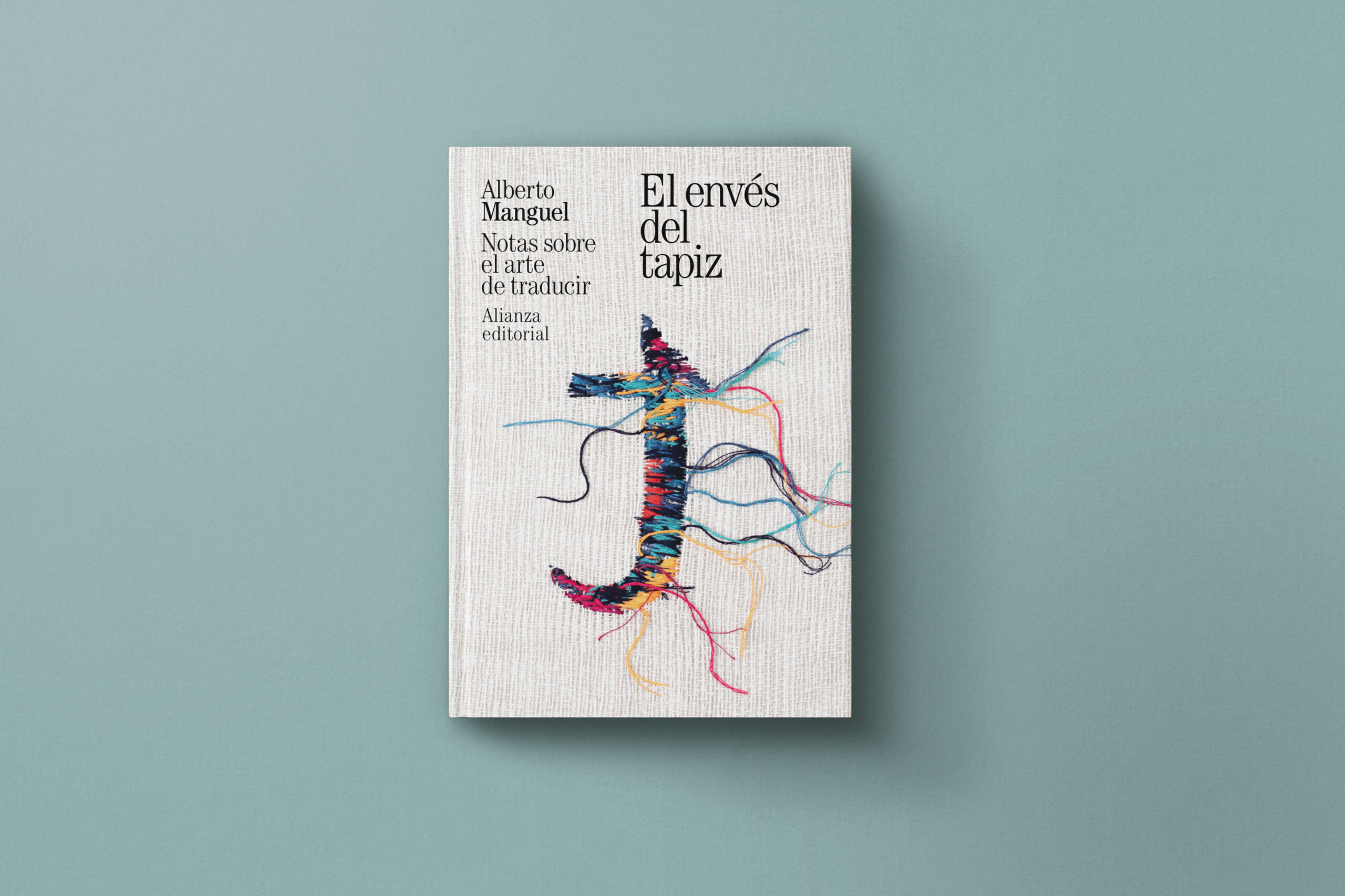 Libro el envés del tapiz. Notas sobre el arte de traducir