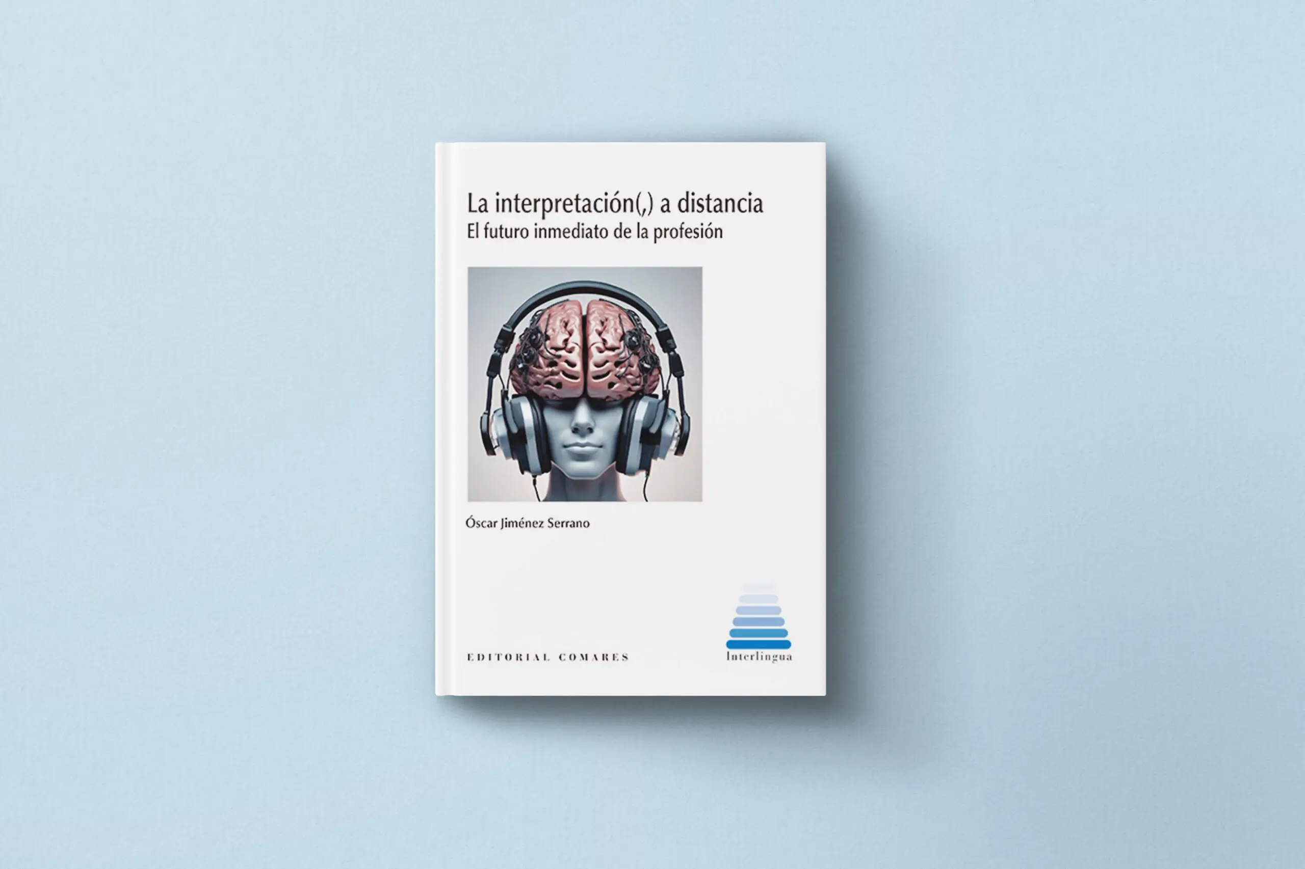 Comares. La interpretacion a distancia. El futuro inmediato de la profesión