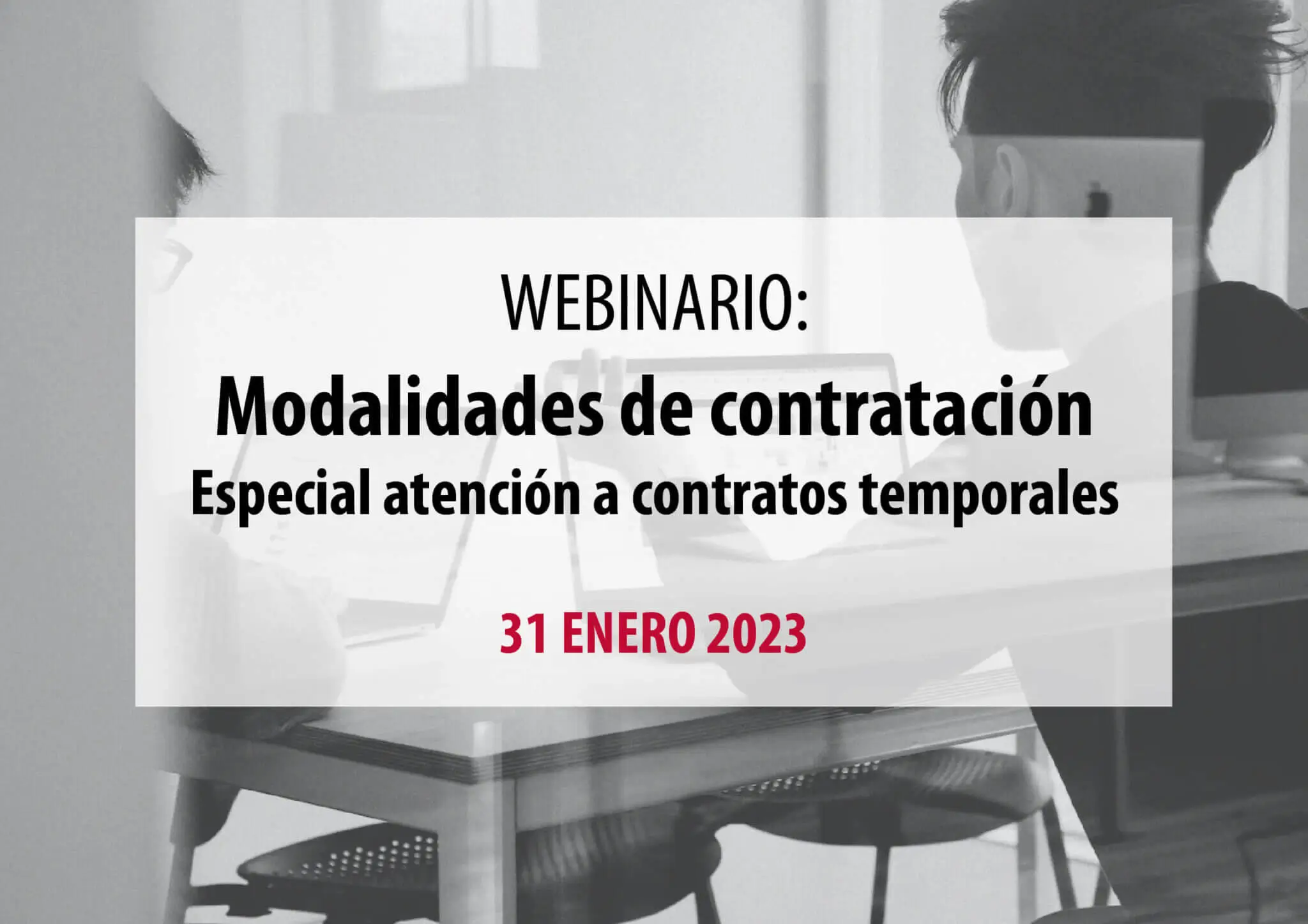 Modalidades de contratación y despido o finalización de contratos