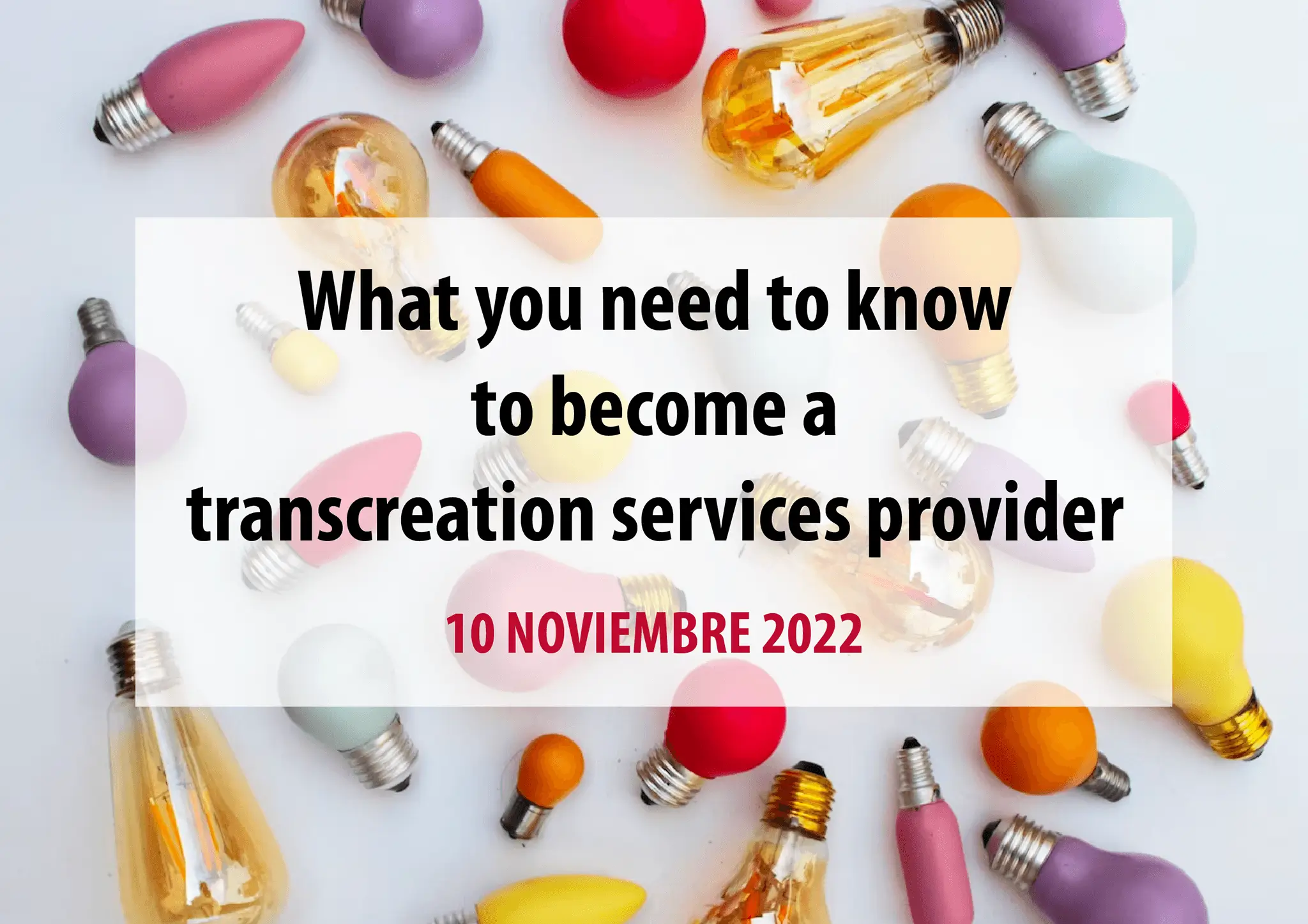 What you need to know to become a transcreation services provider